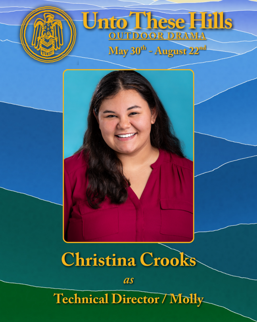 Unto These Hills actor and technician, Christina Crooks
