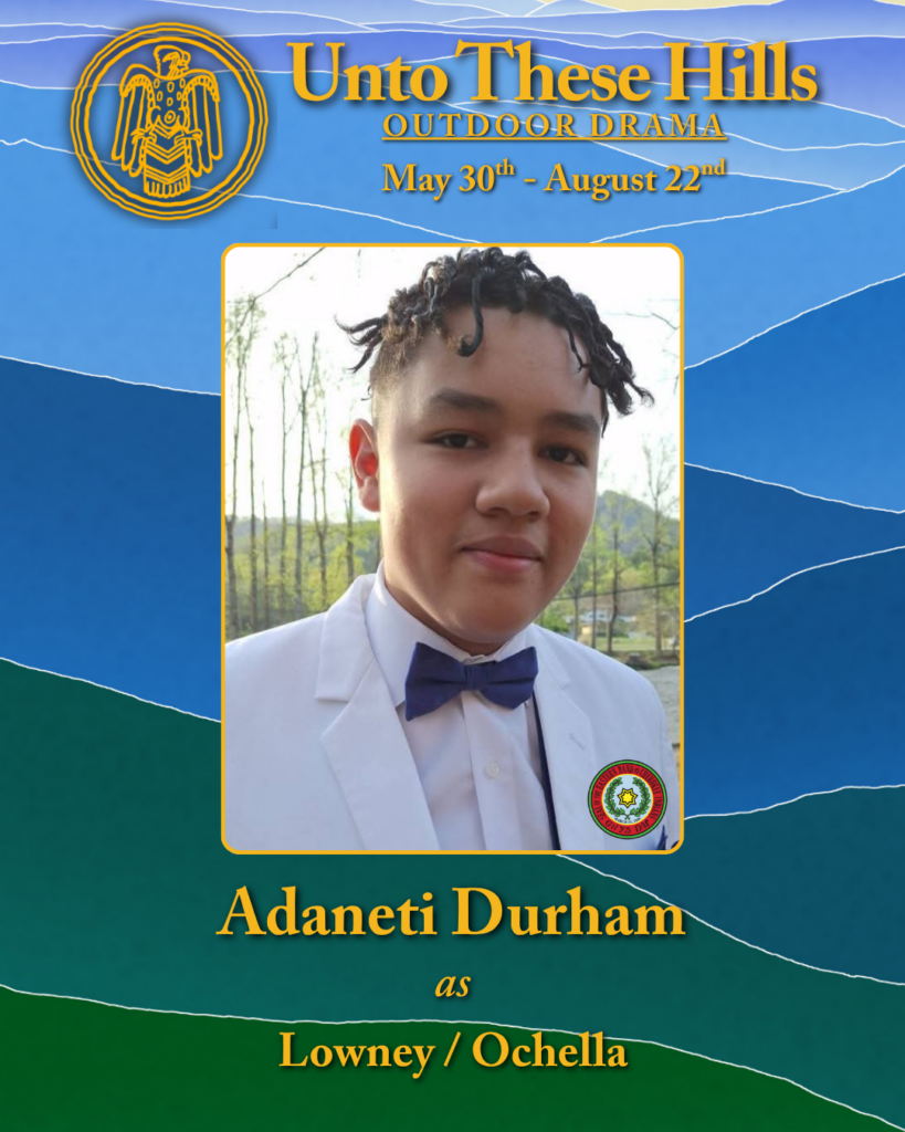 Unto These Hills actor, Adaneti Durham