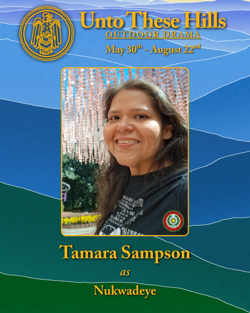 Unto These Hills cast member, Tamara Sampson