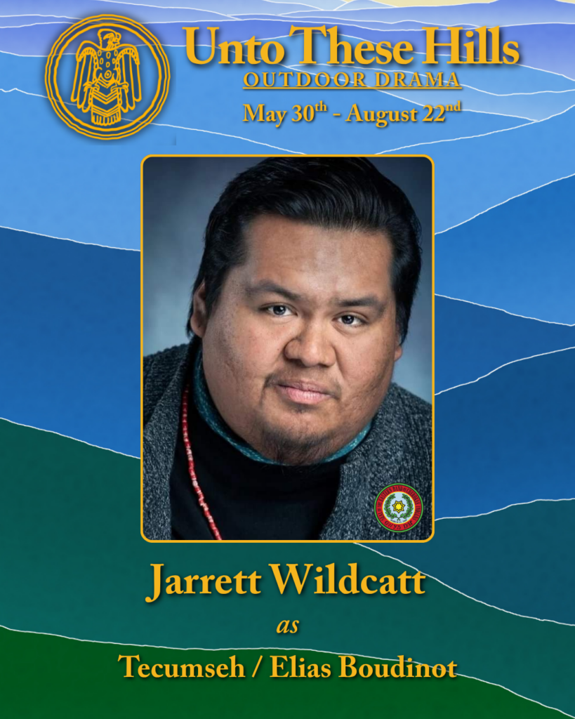 Unto These Hills actor, Jarrett Wildcatt